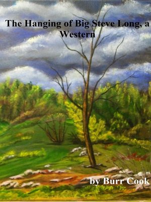 cover image of The Hanging of Big Steve Long, a Western